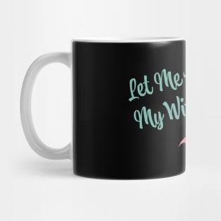 Let Me Ask My Wife Mug